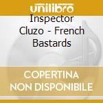 Inspector Cluzo - French Bastards cd