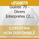 Guinee 70 - Divers Interpretes (2 Lp) cd