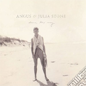 Angus & Julia Stone - Down The Way cd musicale di Angus & Julia Stone