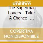 The Superman Lovers - Take A Chance - Cd+lp (2 Cd)