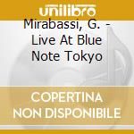 Mirabassi, G. - Live At Blue Note Tokyo cd musicale di Mirabassi, G.