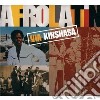 Afro Latin - Via Kinshasa (2 Cd) cd