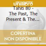 Tahiti 80 - The Past, The Present & The Possible (Digipack) cd musicale di Tahiti 80