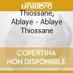 Thiossane, Ablaye - Ablaye Thiossane cd