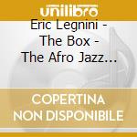 Eric Legnini - The Box - The Afro Jazz Beat Sound (3 Cd) cd