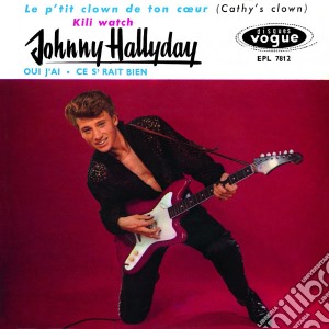 Johnny Hallyday - Le P'tit Clown De Ton Coeur cd musicale di Johnny Hallyday