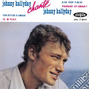 Johnny Hallyday - Chante Johnny Hallyday cd musicale di Johnny Hallyday