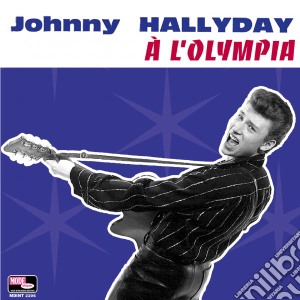 Johnny Hallyday - Johnny Hallyday A L'Olympia cd musicale di Johnny Hallyday