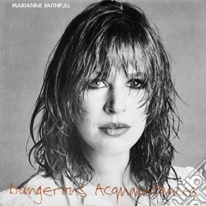 Marianne Faithfull - Dangerous Acquintances cd musicale di Marianne Faithfull