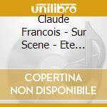 Claude Francois - Sur Scene - Ete 75 cd musicale