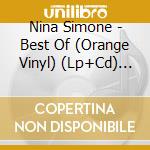 Nina Simone - Best Of (Orange Vinyl) (Lp+Cd) (Rsd 2018) cd musicale di Nina Simone