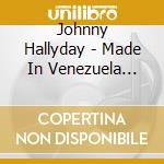 Johnny Hallyday - Made In Venezuela Vol. 2 - Le Disque D'Or cd