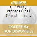 (LP Vinile) Bronzes (Les) (French Fried Vacation) / O.S.T. (Yellow Vinyl) vinile