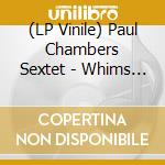 (LP Vinile) Paul Chambers Sextet - Whims Of Chambers lp vinile