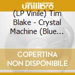 (LP Vinile) Tim Blake - Crystal Machine (Blue Vinyl) (Rsd 2020) vinile