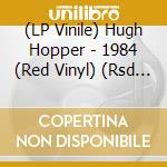 (LP Vinile) Hugh Hopper - 1984 (Red Vinyl) (Rsd 2020) vinile