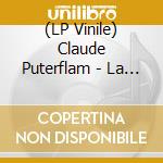 (LP Vinile) Claude Puterflam - La Voix De Mon Etre (Black Vinyl) vinile