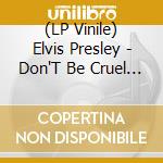 (LP Vinile) Elvis Presley - Don'T Be Cruel / Hound Dog (Japan Edition Re-Issue) (Blue Vinyl) (7