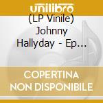 (LP Vinile) Johnny Hallyday - Ep 2 Succes Pour Un 45 Tours - Souvenirs, Souvenirs / Je Cherche Une Fille  (Red & Yellow Vinyl) (7