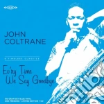 (LP Vinile) John Coltrane - Ev'ry Time We Say Goodbye (Lp+Cd) (Sky Blue Vinyl) (Rsd 2022) vinile