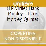 (LP Vinile) Hank Mobley - Hank Mobley Quintet vinile