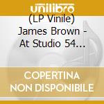 (LP Vinile) James Brown - At Studio 54 New York City (15 Lp) vinile