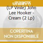 (LP Vinile) John Lee Hooker - Cream (2 Lp) vinile