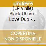 (LP Vinile) Black Uhuru - Love Dub - Red vinile