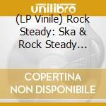 (LP Vinile) Rock Steady: Ska & Rock Steady Classics From Treasure Isle Vol. 1 / Various (Translucent Yellow Vinyl) vinile