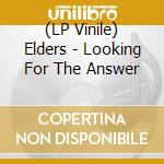 (LP Vinile) Elders - Looking For The Answer vinile