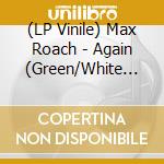 (LP Vinile) Max Roach - Again (Green/White Vinyl 2 Lp) vinile