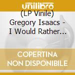 (LP Vinile) Gregory Isaacs - I Would Rather Fight - Red vinile
