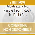 Alcatrazz - No Parole From Rock 'N' Roll (2 Cd) (Record Store Day 2026) cd