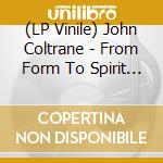 (LP Vinile) John Coltrane - From Form To Spirit (3 Lp) (Record Store Day 2026) vinile
