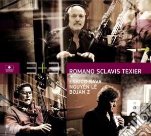Romano Sclavis Texier - 3+3 cd musicale di Aldo romano/louis sc