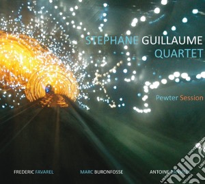 Stephane Guillaume Quartet - Pewter Session cd musicale di Stephane Guillaume Quartet