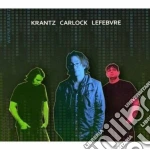 Krantz / Carlock / Lefebre - Same cd