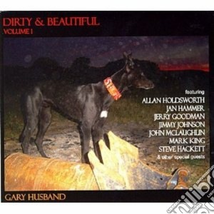 Gary Husband - Dirty & Beautiful Vol.1 cd musicale di Gary husband feat.a.