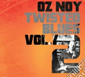 Oz Noy - Twisted Blues Vol.2 cd musicale di Oz Noy