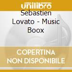 Sebastien Lovato - Music Boox cd