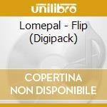 Lomepal - Flip (Digipack) cd