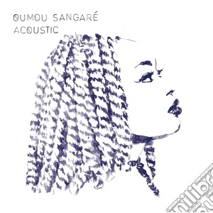Oumou Sangare' - Acoustic cd musicale