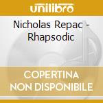 Nicholas Repac - Rhapsodic cd