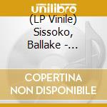 (LP Vinile) Sissoko, Ballake - Djourou lp vinile