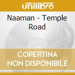 Naaman - Temple Road cd musicale