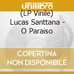 (LP Vinile) Lucas Santtana - O Paraiso vinile