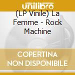 (LP Vinile) La Femme - Rock Machine vinile