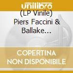 (LP Vinile) Piers Faccini & Ballake Sissoko - Our Calling vinile