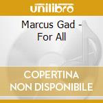 Marcus Gad - For All cd