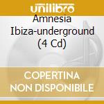 Amnesia Ibiza-underground (4 Cd) cd